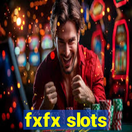 fxfx slots